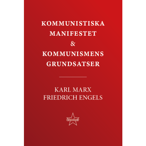 Karl Marx Kommunistiska manifestet & kommunismens grundsatser (häftad)