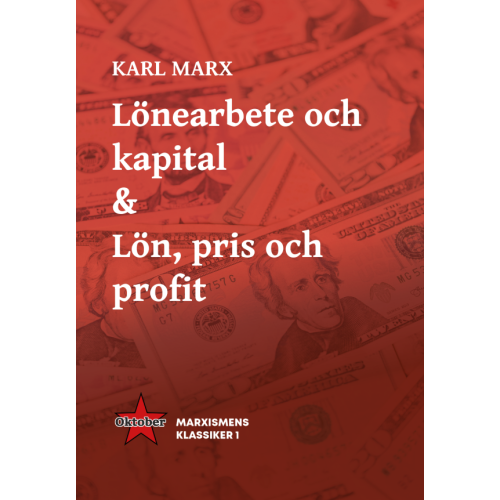 Karl Marx Lönearbete och kapital & Lön,  pris och profit (häftad)