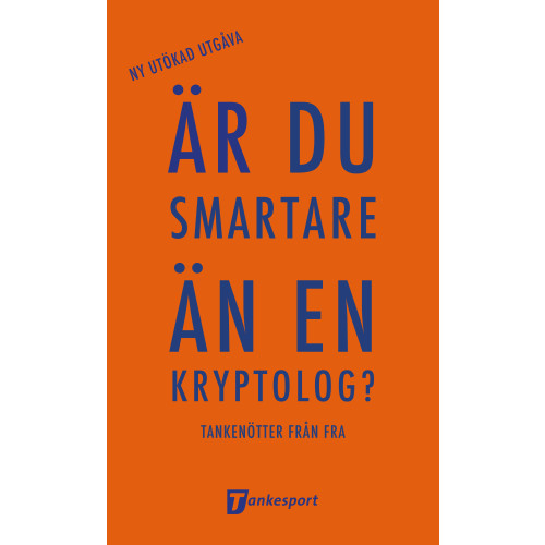 Tankesport Sverige Är du smartare än en kryptolog? : tankenötter från FRA (inbunden)