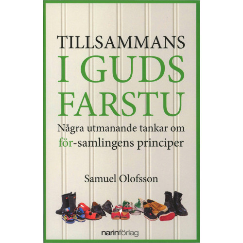 Samuel Olofsson Tillsammans i Guds farstu - några utmanande tankar om för-samlingens principer (bok, storpocket)
