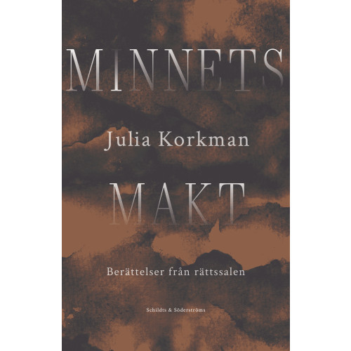 Julia Korkman Minnets makt : berättelser från rättssalen (inbunden)