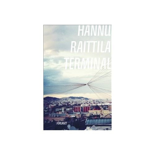 Hannu Raittila Terminal (inbunden)