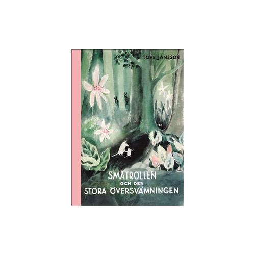 Tove Jansson Småtrollen och den stora översvämningen (bok, halvklotband)