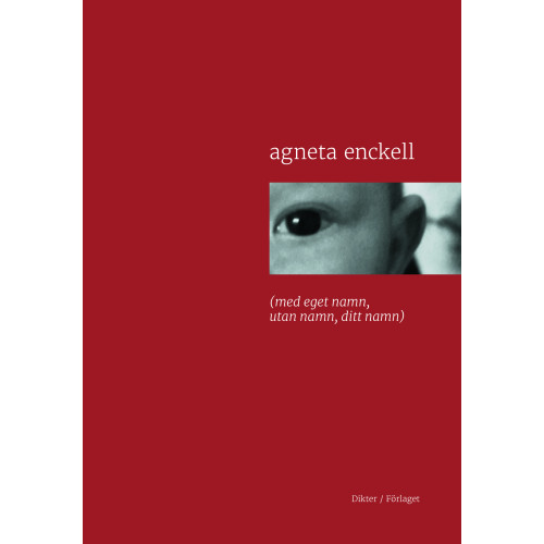 Agneta Enckell (Med eget namn, utan namn, ditt namn) (bok, danskt band)