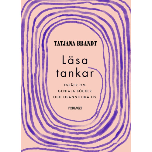Tatjana Brandt Läsa tankar : essäer om geniala böcker och osannolika liv (bok, danskt band)