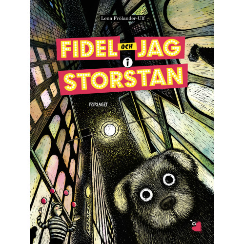 Lena Frölander-Ulf Fidel och jag i storstan (bok, kartonnage)