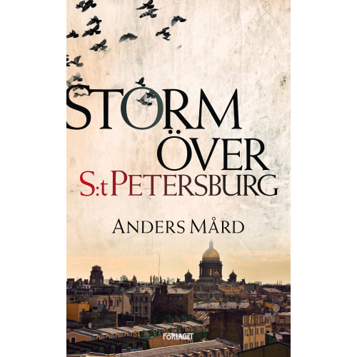 Anders Mård Storm över S:t Petersburg (inbunden)