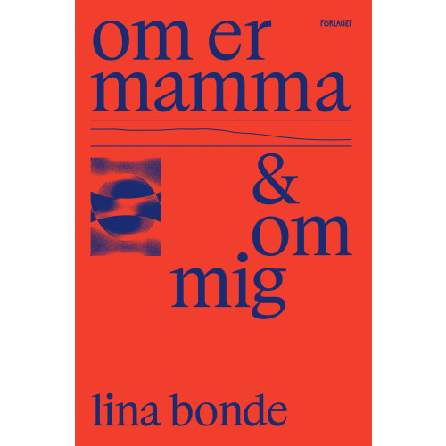 Lina Bonde Om er mamma och om mig (bok, kartonnage)