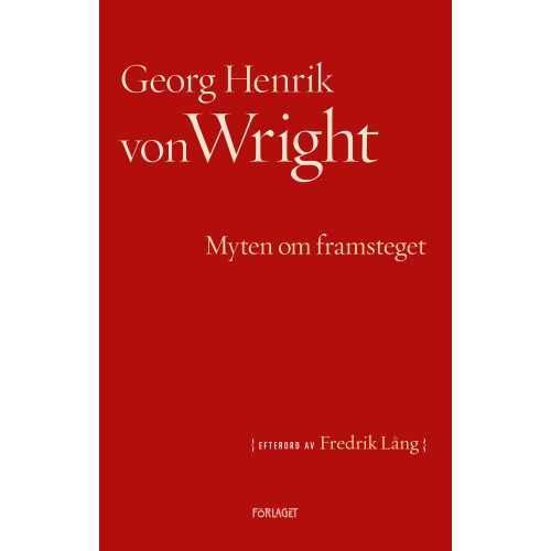 Georg Henrik von Wright Myten om framsteget (bok, danskt band)