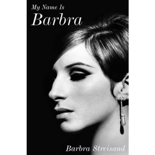 Barbra Streisand My name is Barbra (inbunden, eng)