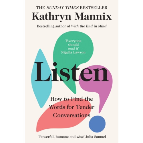 Kathryn Mannix Listen: How to Find the Words for Tender Conversations (pocket, eng)