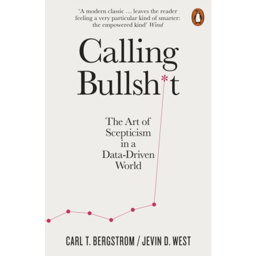 Carl T. Bergstrom Calling Bullshit - The Art of Scepticism in a Data-Driven World (pocket, eng)