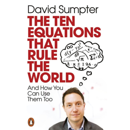 David Sumpter Ten Equations that Rule the World - And How You Can Use Them Too (pocket, eng)