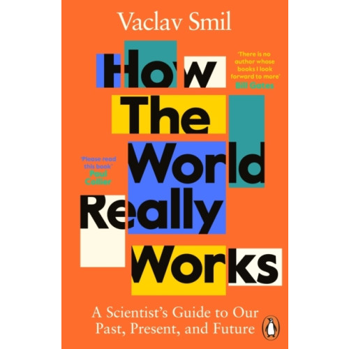 Vaclav Smil How the World Really Works - A Scientist's Guide to Our Past, Present and F (pocket, eng)