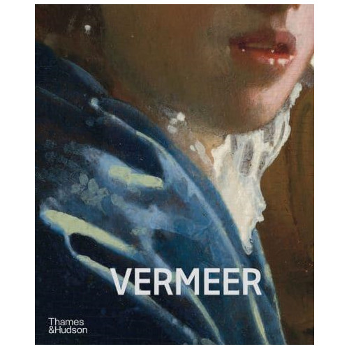 Thames & Hudson Ltd. Vermeer - The Rijksmuseum's major exhibition catalogue (inbunden, eng)