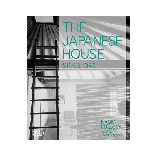 Naomi Pollock The Japanese House Since 1945 (inbunden, eng)