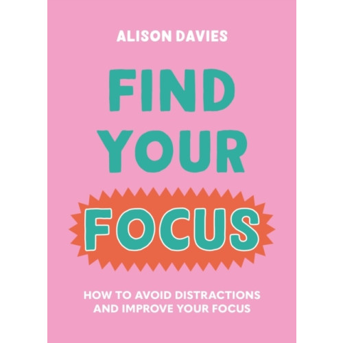 Alison Davies Find Your Focus (inbunden, eng)