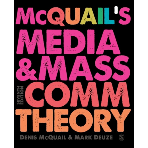 Mark Deuze Mcquails media and mass communication theory (häftad, eng)