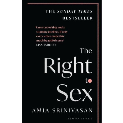 Amia Srinivasan The Right to Sex (pocket, eng)