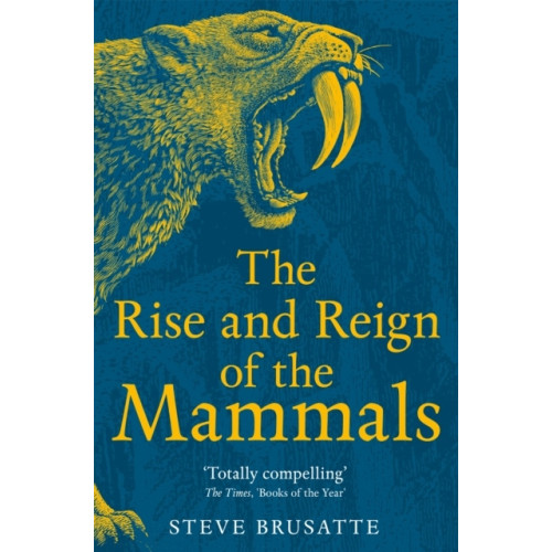 Steve Brusatte The Rise and Reign of the Mammals (pocket, eng)