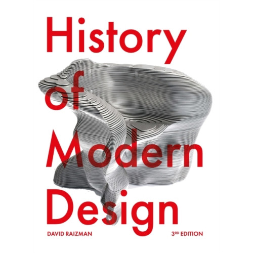 David Raizman History of Modern Design Third Edition (häftad, eng)