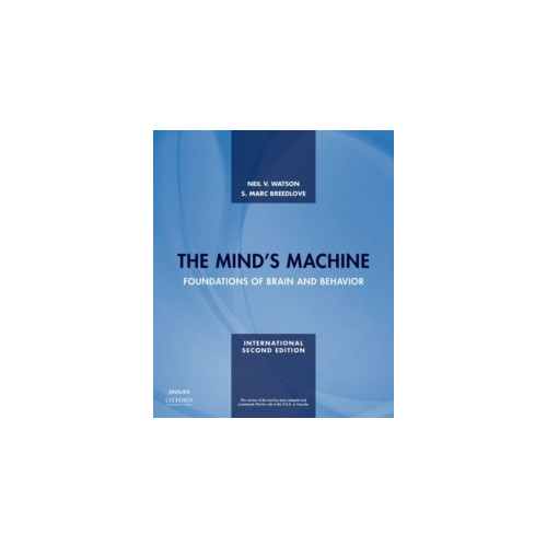 S. Marc Breedlove The Minds Machine: Foundations of Brain and Behavior (häftad, eng)