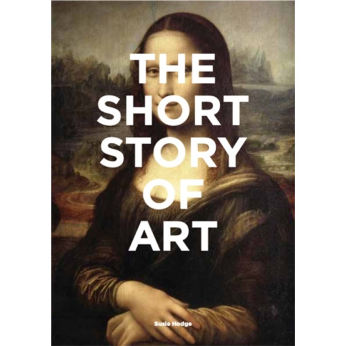 Susie Hodge Short Story of Art (häftad, eng)