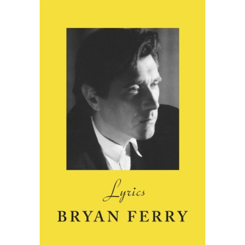 Bryan Ferry Lyrics (inbunden, eng)