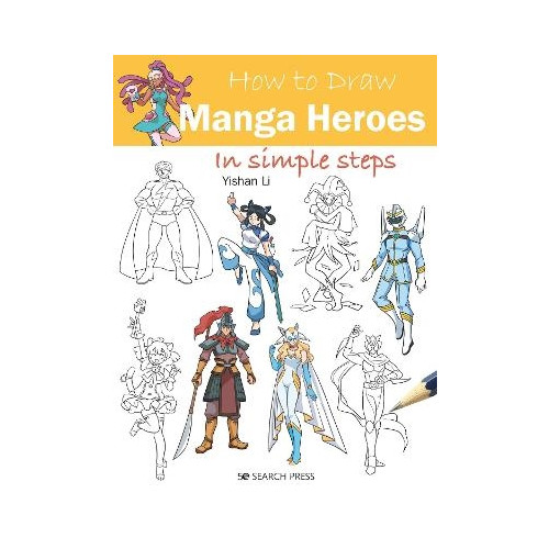 Yishan Li How to Draw: Manga Heroes (pocket, eng)