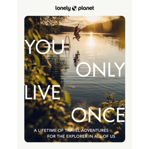 Lonely Planet Lonely Planet You Only Live Once (inbunden, eng)