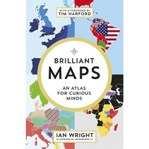 Ian Wright Brilliant Maps - An Atlas for Curious Minds (häftad, eng)