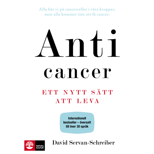 David Servan-Schreiber Anticancer : ett nytt sätt att leva (inbunden)