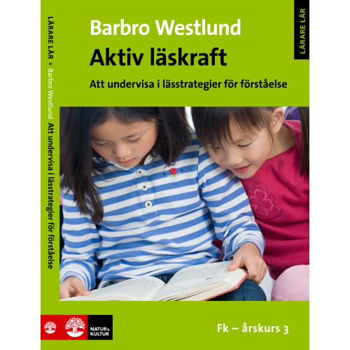 Barbro Westlund Aktiv läskraft, Fk-årskurs 3 : Att undervisa i lässtrategier för förståelse (häftad)