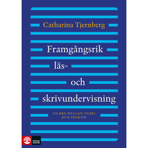 Catharina Tjernberg Framgångsrik läs- och skrivundervisning : En bro mellan teori och praktik (häftad)
