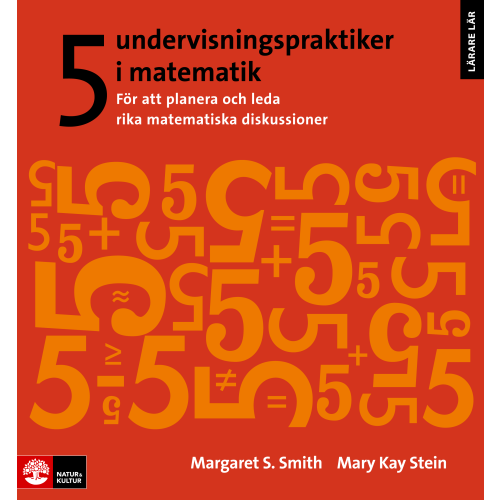 Margret S. Smith 5 undervisningspraktiker i matematik : för att planera och leda rika matematiska diskussioner (häftad)