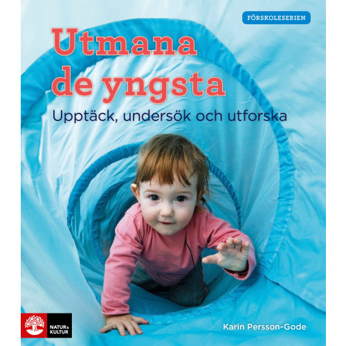 Karin Persson Gode Utmana de yngsta : upptäck, undersök och utforska (häftad)