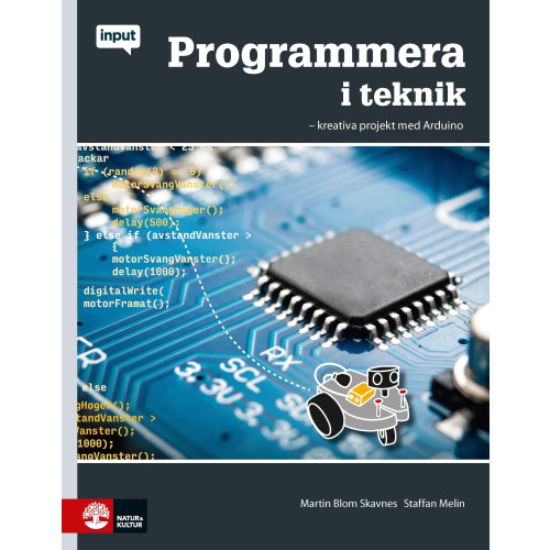 Staffan Melin Programmera i teknik : kreativa projekt med Arduino (häftad)