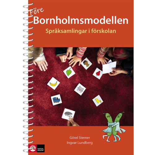 Görel Sterner Före bornholmsmodellen - språksamlingar i förskolan, andra upplagan