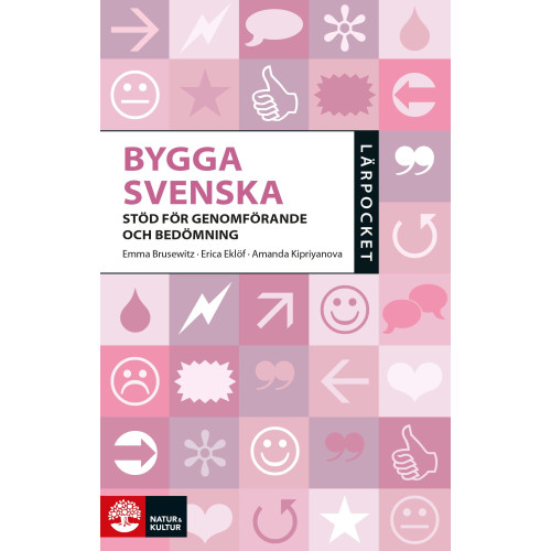 Emma Brusewitz Bygga svenska : stöd för genomförande och bedömning (häftad)