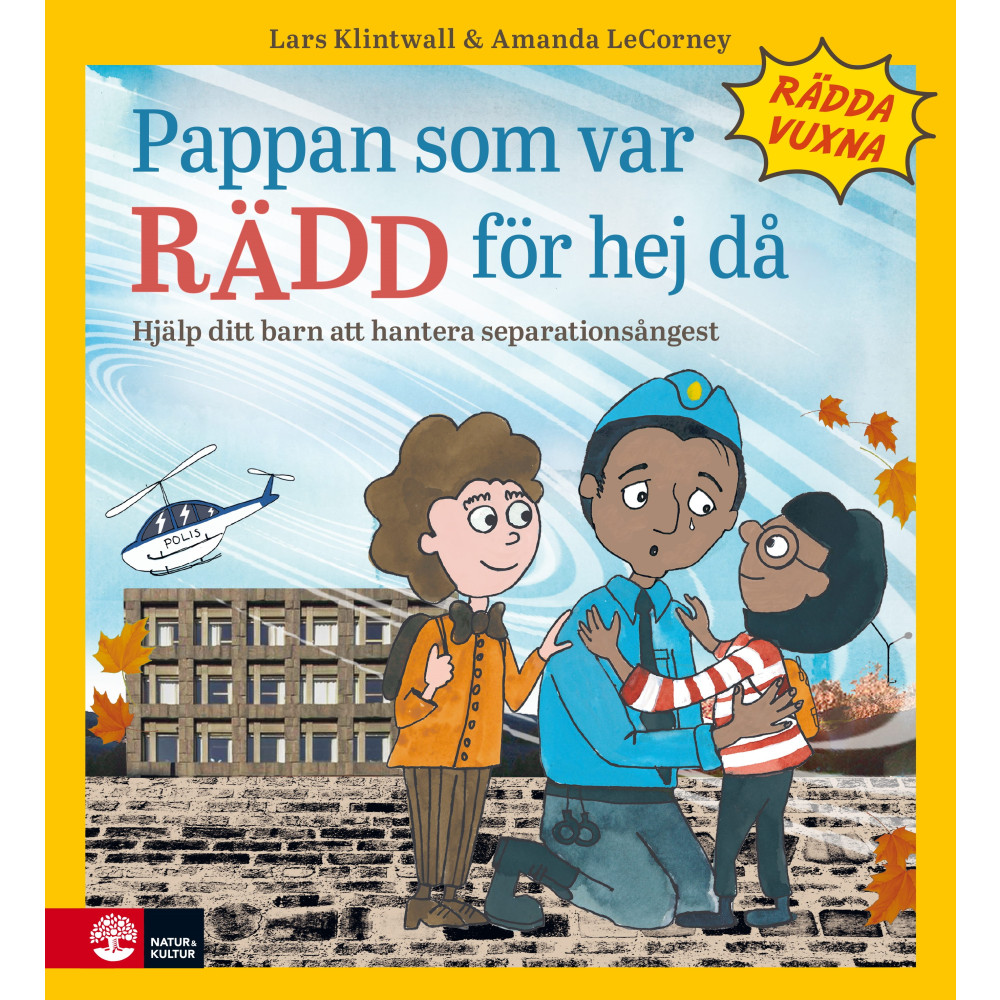 Produktbild för Pappan som var rädd för hejdå : Hjälp ditt barn att hantera separationsångest (inbunden)