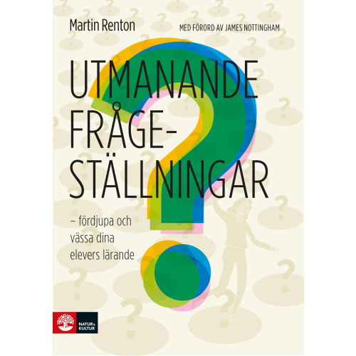 Martin Renton Utmanande frågeställningar : fördjupa och vässa dina elevers lärande (bok, danskt band)