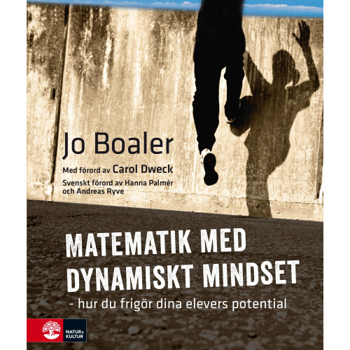 Jo Boaler Matematik med dynamiskt mindset : hur du frigör dina elevers potential (bok, danskt band)