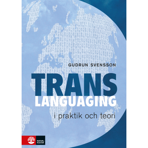 Gudrun Svensson Transspråkande i praktik och teori (bok, flexband)