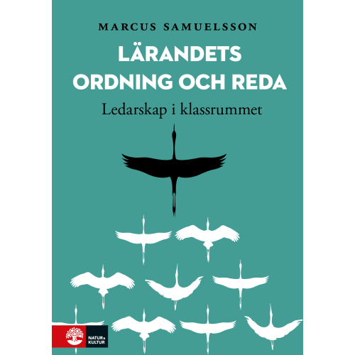 Marcus Samuelsson Lärandets ordning och reda : ledarskap i klassrummet (bok, danskt band)