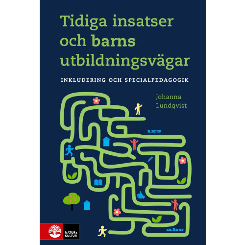 Johanna Lundqvist Tidiga insatser och barns utbildningsvägar : Inkludering och specialpedagog (häftad)