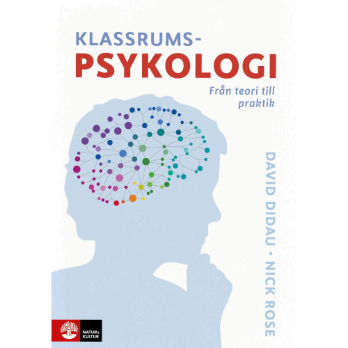 David Didau Klassrumspsykologi : Från teori till praktik (bok, danskt band)