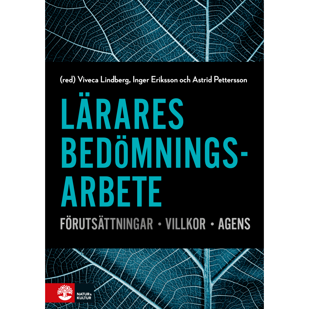 Produktbild för Lärares bedömningsarbete : Förutsättningar, villkor, agens (bok, flexband)