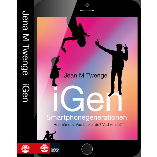 Jean M. Twenge iGen - Smartphonegenerationen : Hur mår de? Vad tänker de? Vad vill de? (häftad)