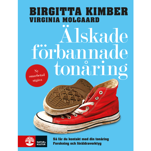 Birgitta Kimber Älskade förbannade tonåring : så får du kontakt med din tonåring (inbunden)