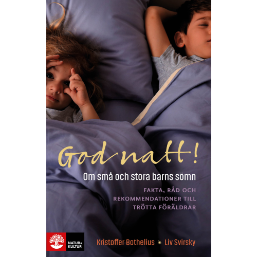Kristoffer Bothelius God natt! : om små och stora barns sömn (bok, danskt band)